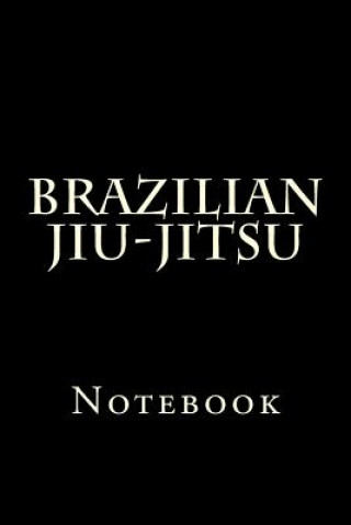 Brazilian Jiu-jitsu: Notebook