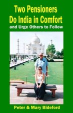 Two Pensioners Do India in Comfort: And Urge Others to Follow