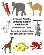 Svenska-Norska Bilduppslagsbok med djur för tv?spr?kiga barn Tospr?klig bildeordbok for barn, med dyretema