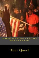 When Hating #Trump Was #Trendy