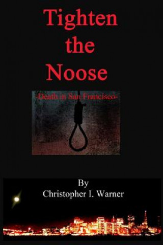 Tighten the Noose: Death in San Francisco