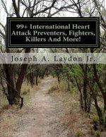 99+ International Heart Attack Preventers, Fighters, Killers And More!