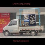 Nancy Kozikowski - Life in Songzhuang - Museum Blog