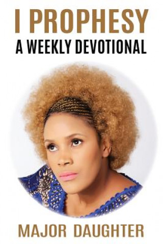 I Prophesy: A Weekly Devotional