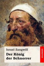 Der König der Schnorrer: Roman