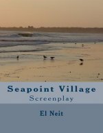 Seapoint Village: Screenplay
