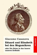 Eduard und Elisabeth bei den Megamikren: oder Die Reise in das Innere unseres Erdballs