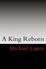 A King Reborn