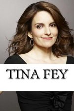 Tina Fey: A Biography