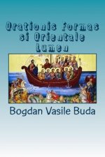 Orationis Formas Si Orientale Lumen: O Intalnire Sinergica Intre Orient Si Occident