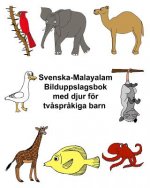Svenska-Malayalam Bilduppslagsbok med djur för tv?spr?kiga barn