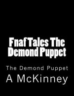 Fnaf Tales The Demond Puppet: The Demond Puppet
