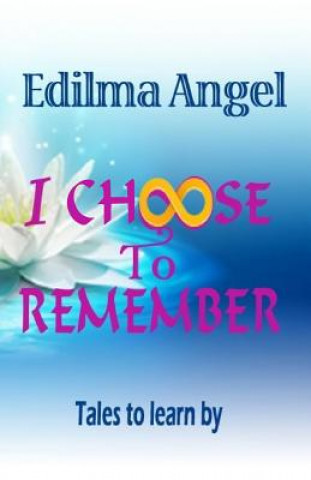 I Choose to remember