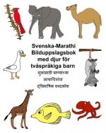 Svenska-Marathi Bilduppslagsbok med djur för tv?spr?kiga barn
