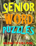 Senior Word Puzzles: 133 Large Print Themed Word Search Puzzles