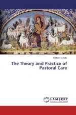 The Theory and Practice of Pastoral Care