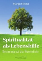 Spiritualität als Lebenshilfe