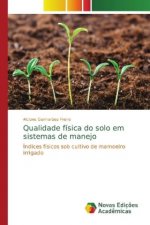 Qualidade fisica do solo em sistemas de manejo