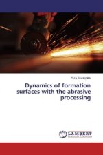 Dynamics of formation surfaces with the abrasive processing