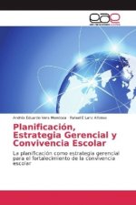 Planificacion, Estrategia Gerencial y Convivencia Escolar