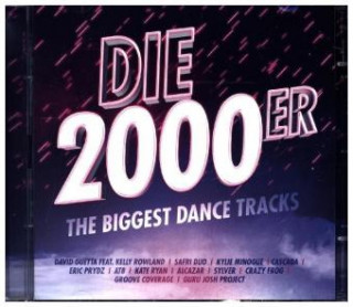 Die 2000er - The Biggest Dance Tracks, 2 Audio-CDs