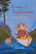 Journeys of Transformation: Tools for the Trip