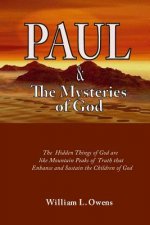 Paul & The Mysteries Of God: What Jesus Taught Paul