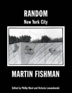 Random New York City: Photographs by Martin Fishman