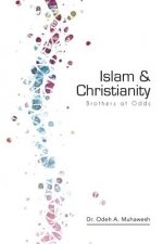 Islam and Christianity: Brothers at Odds