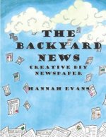 The Backyard News: A Do it Yourself Creative Newspaper
