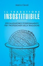 Il traduttore insostituibile: Specializzazione e posizionamento per i professionisti della traduzione
