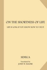 On the Shortness of Life: Life is Long if You Know How to Use It