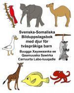 Svenska-Somaliska Bilduppslagsbok med djur för tv?spr?kiga barn Buugga Xayawaanka ee Qaamuuska Sawirka Carruurta Labo-luuqadle