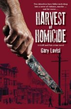 Harvest of Homicide: A Griff & Fats crime novel