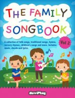 The Family Songbook 2: A collection of folk songs, traditional songs, hymns, nur