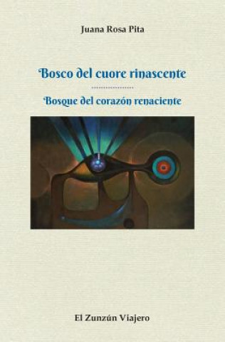 Bosco del cuore rinascente: Bosque del corazon renaciente