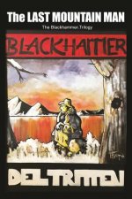 The Last Mountain Man: The Blackhammer Trilogy