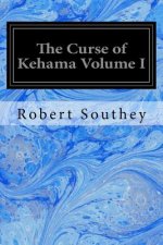 The Curse of Kehama Volume I