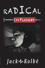 Radical Infusion