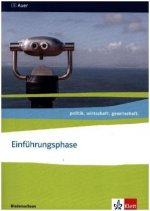 politik. wirtschaft. gesellschaft. Themenheft Einführungsphase. Ausgabe Niedersachsen ab 2018