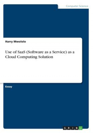 Use of Saas (Software as a Service) as a Cloud Computing Solution