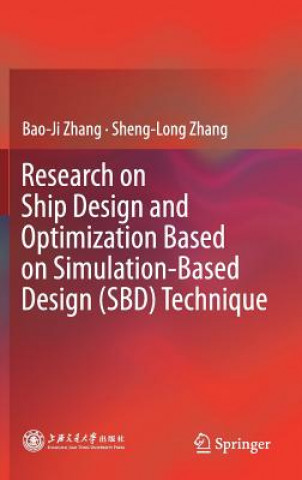 Research on Ship Design and Optimization Based on Simulation-Based Design (SBD) Technique