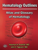 Hematology Outlines: Atlas and Glossary of Hematology, Volume 1