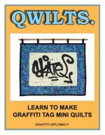 Qwilts.: Learn To Make Graffiti Tag Mini Quilts