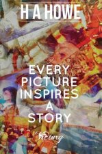 Every Picture Inspires A Story