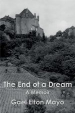 The End of a Dream: A Memoir