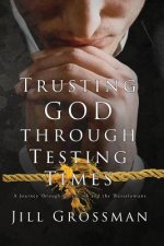 Trusting God Through Testing Times