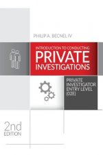Introduction to Conducting Private Investigations: Private Investigator Entry Level (02E) (2018 Edition)