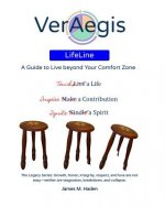 VerAegis LifeLine: A Guide to Live Beyond Your Comfort Zone