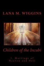 Children of the Incubi: Marriage of Heaven and Hell